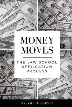 Paperback Money Moves: The Law School Application Process Book