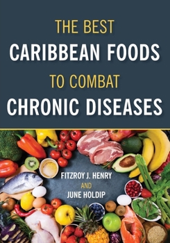 Paperback The Best Caribbean Foods To Combat Chronic Diseases Book