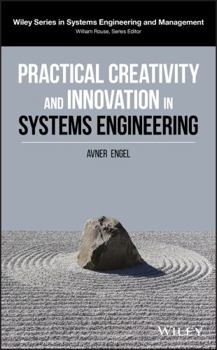 Hardcover Practical Creativity and Innovation in Systems Engineering Book