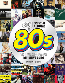 Hardcover 501 Essential Albums of the '80s: The Music Fan's Definitive Guide Book