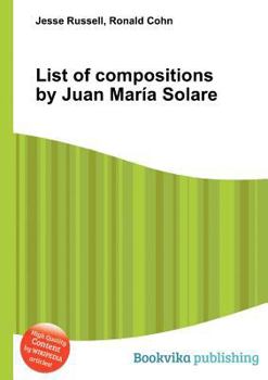 Paperback List of Compositions by Juan Maria Solare Book