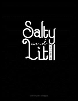 Paperback Salty & Lit - Matthew 5: 13-14: Genkouyoushi Notebook Book