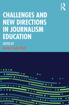 Paperback Challenges and New Directions in Journalism Education Book