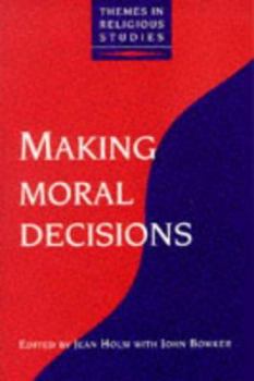 Paperback Making Moral Decisions (Themes in Religious Studies) Book
