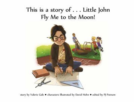 Hardcover This is a story of . . . Little John (Fly Me to the Moon!) Book