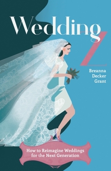 Paperback Wedding Z: How to Reimagine Weddings For The Next Generation Book