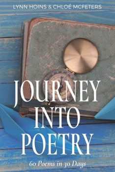 Paperback Journey Into Poetry: 60 Poems in 30 Days Book