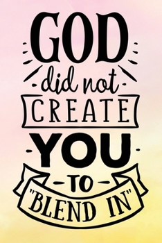 Daily Gratitude Journal: God Did Not Create You | Daily and Weekly Reflection | Positive Mindset Notebook | Cultivate Happiness Diary | Women's Faith (Encouraging Quotes and Verses)