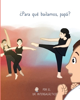 Paperback ¿Para qué bailamos, papá? [Spanish] Book