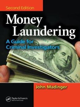 Hardcover Money Laundering: A Guide for Criminal Investigators, Second Edition Book