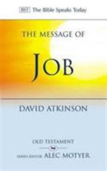Message of Job: Suffering and Grace (Bible Speaks Today)