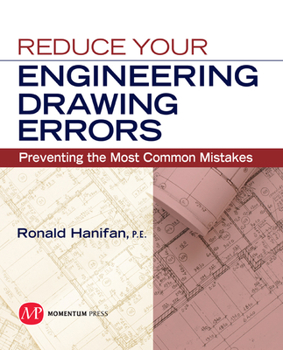 Paperback Reduce Your Engineering Drawing Errors: Preventing the Most Common Mistakes Book
