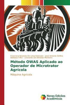 Metodo Owas Aplicado Ao Operador de Microtrator Agricola