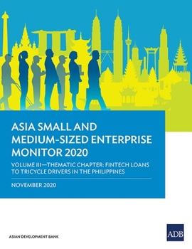 Asia Small and Medium-Sized Enterprise Monitor 2020 – Volume III: Thematic Chapter – Fintech Loans to Tricycle Drivers in the Philippines