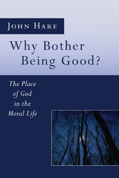 Paperback Why Bother Being Good? Book