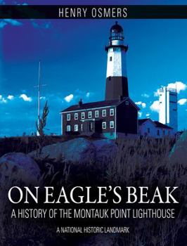 Paperback On Eagle's Beak: A History of the Montauk Point Lighthouse, A National Historic Landmark Book