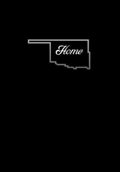 Paperback Oklahoma HOME Composition Notebook: (7x10 120-Page College-Ruled State Outline with HOME in Center) Book