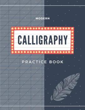 Paperback Modern Calligraphy Practice Book: Lettering workbooks - Hand Lettering Practice Composition Notebook Book