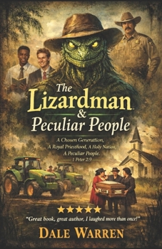 Paperback The Lizardman & Peculiar People: Loving All God's People Book