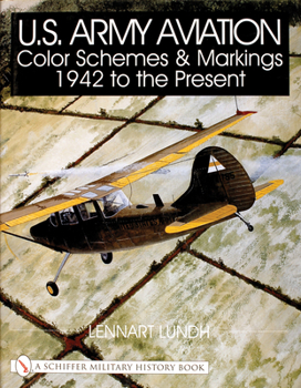 Hardcover U.S. Army Aviation Color Schemes and Markings 1942-To the Present Book