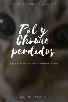 Paperback Pol y Chowie Perdidos: Pol y sus amigos [Spanish] Book