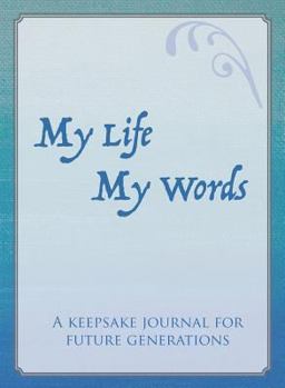 Hardcover My Life My Words: A keepsake journal for future generations Book