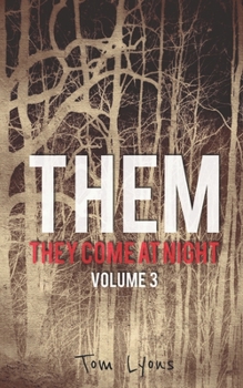 Paperback Them: They Come at Night, Volume 3 Book