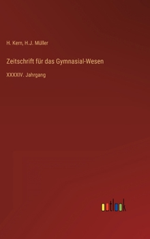 Hardcover Zeitschrift für das Gymnasial-Wesen: XXXXIV. Jahrgang [German] Book