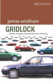 Paperback Gridlock: Dublin's Transport Crisis and the Future of the City Book