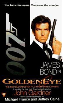 GoldenEye - Book #15 of the John Gardner's Bond