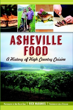Asheville Food: A History of High Country Cuisine