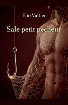 Sale petit pêcheur (French Edition)