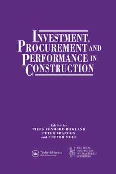 Paperback Investment, Procurement and Performance in Construction: The First National Rics Research Conference Book