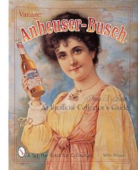 Paperback Vintage Anheuser-Busch(r): An Unauthorized Collector's Guide Book