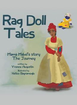 Hardcover Rag Doll Tales: Mama Mabel's Story, the Journey Book