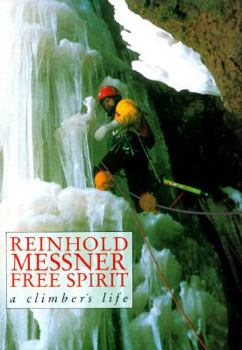 Hardcover Free Spirit: A Climber's Life Book