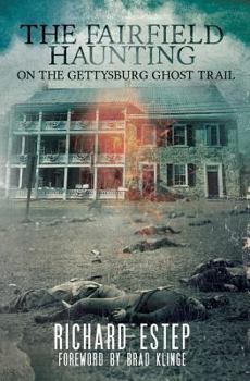 Paperback The Fairfield Haunting: On the Gettysburg Ghost Trail Book