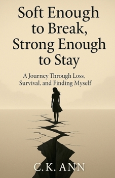 Paperback Soft Enough to Break, Strong Enough to Stay Book