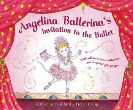 Hardcover Angelina Ballerina's Invitation to the Ballet Book