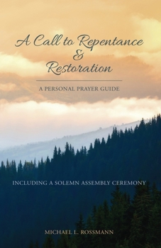 Paperback A Call to Repentance & Restoration: A Personal Prayer Guide Book