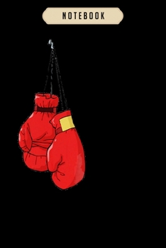 Notebook: Boxing gloves boxer journal|6x9(100 pages)Blank Lined Journal For kids, student, school, women, girls, boys, men, birthday gifts|Boxer gifts Notebook