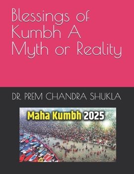 Blessings of Kumbh A Myth or Reality: No
