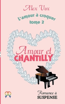 Paperback Amour et Chantilly [French] Book