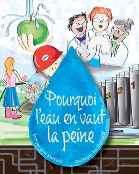 Hardcover Pourquoi l'Eau En Vaut La Peine (French Edition) [French] Book