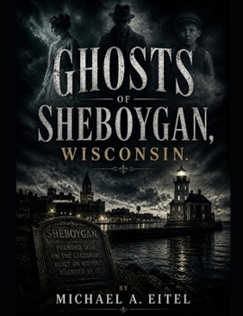 Ghosts of Sheboygan