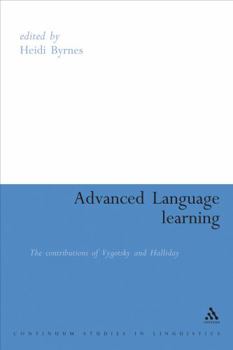 Hardcover Advanced Language Learning: The Contribution of Halliday and Vygotsky Book
