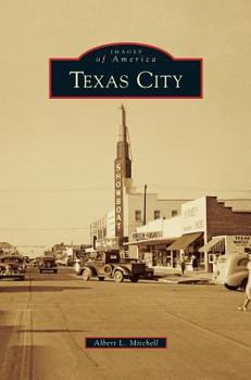 Texas City - Book  of the Images of America: Texas
