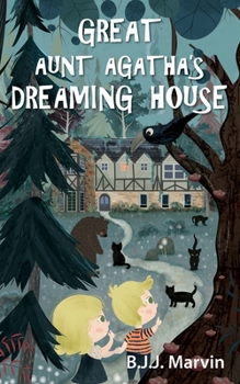 Paperback Great Aunt Agatha's Dreaming House Book