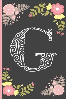 G: Cute Floral Personalized Alphabet Lined Notebook To Write In