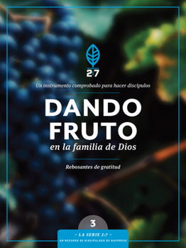 Paperback Dando Fruto En La Familia de Dios: Un Curso de Discipulado Para Fortalecer Su Caminar Con Dios [Spanish] Book